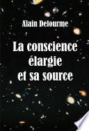 La conscience élargie et sa source