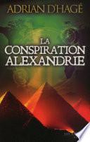 La Conspiration Alexandrie