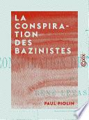 La Conspiration des bazinistes - Et René Levasseur