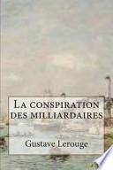 La Conspiration Des Milliardaires