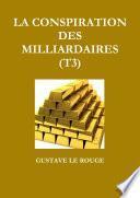 LA CONSPIRATION DES MILLIARDAIRES (T3)
