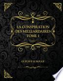 La Conspiration des milliardaires - Tome 1