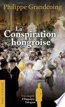 La Conspiration hongroise
