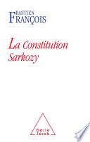 La Constitution Sarkozy