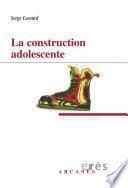 La construction adolescente