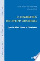 La construction des concepts scientifiques