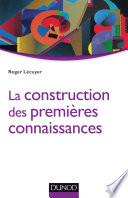La construction des premières connaissances
