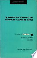 La construction interactive des discours de la classe de langue