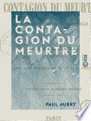 La Contagion du meurtre