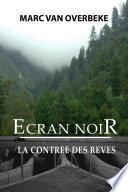 LA CONTREE DES REVES ECRAN NOIR