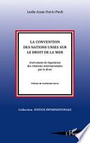 La Convention des Nations Unies sur le droit de la mer
