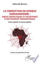 La corruption en Afrique subsaharienne : enjeux géopolitiques et sécuritaires d'une économie transnationale