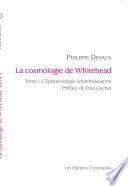 La cosmologie de Whitehead D.Sc, L.L.D, F.R.S., F.B.A., O.M..