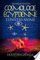 La Cosmologie Égyptienne