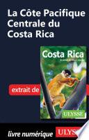 La Côte Pacifique Centrale du Costa Rica