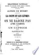 La coupe et les lèvres, On ne badine pas avec l'amour, Un caprice, Rappelle-toi, Rondeau