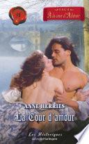 La Cour d'amour (Harlequin Les Historiques)