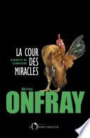La cour des miracles. Carnets de campagne