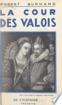 La cour des Valois