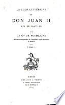 La Cour litéraire de Don Juan II roi de la Castille