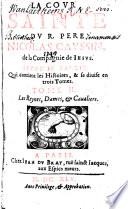 La cour sainte du R. Pere Nicolas Caussin [...].: 3 Des hommes d'estat & de dieu. - A Paris : Chez Iean dv Bray, 1645