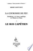 La couronne de feu: Le roi capétien