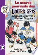 La course-poursuite des Loups gris