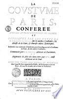 La Coustume de Paris, conférée avec les autres coustumes de France et expliquée par les notes de Me Charles Du Molin sur les mesmes coustumes, les arrests de la Cour et diverses autres remarques, ensemble une recherche d'autheurs pour l'intelligence de la coustume de Paris et des autres coustumes ; commencée par M. G. Fortin,... et augmentée de plus des deux tiers par M. R. [Ricard],...