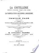 La coutellerie depuis l'origine jusqu'à nos jours: La coutellerie étrangère. Océanic, Amérique, Afrique, Asie. 72 planches et un frontispice, 1900. [2, 889]-1178, x, x a-d, xi-xxii p. front., CLXXX-CCLIII pl