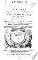 LA COVR SAINTE DV R. PERE NICOLAS CAVSSIN, DE LA COMPAGNIE DE IESVS.