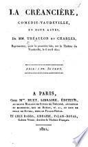 La Créancière, comédie-vaudeville, en deux actes de MM. Théaulon et Charles