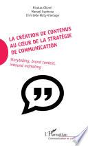 La création de contenus au coeur de la stratégie de communication