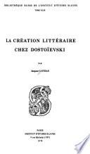 La création littéraire chez Dostoïevski