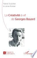 La créativité à vif de Georges Bayard