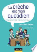 La crèche est mon quotidien