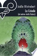 La Créode et autres récits futurs