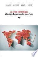 La crise climatique à l'aube d'un monde incertain