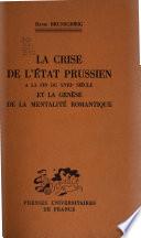 La crise de l'État prussien à la fin du XVIIIe siècle et la genèse de la mentalité romantique