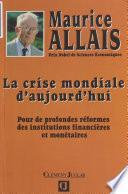 La crise mondiale d'aujourd'hui : pour de profondes réformes des institutions financières et monétaires