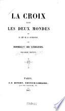 La croix dans les deux mondes; ou, La clef de la connaissance