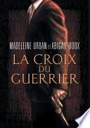 La Croix Du Guerrier