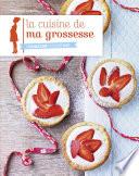 La cuisine de ma grossesse