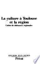 La Culture à Toulouse et la région