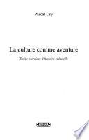 La culture comme aventure