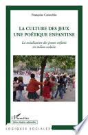 La culture des jeux une poétique enfantine