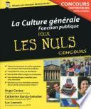La Culture générale - Concours de la Fonction publique Pour les Nuls Concours