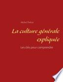 La culture générale expliquée