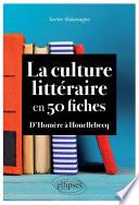 La culture littéraire en 50 fiches