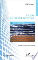 La cure de l'enfant autistique