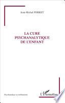 La cure psychanalytique de l'enfant